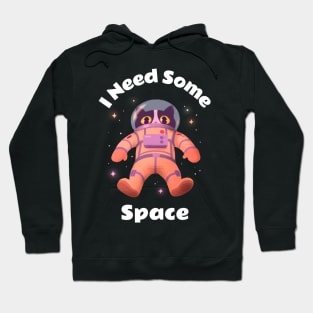 I Need Some Space Cat Hoodie